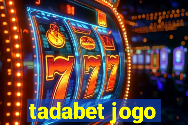 tadabet jogo